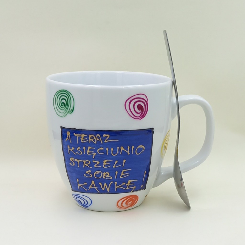 Ręcznie malowany, duży kubek 450 ml "A teraz Księciunio..." - obrazek 2