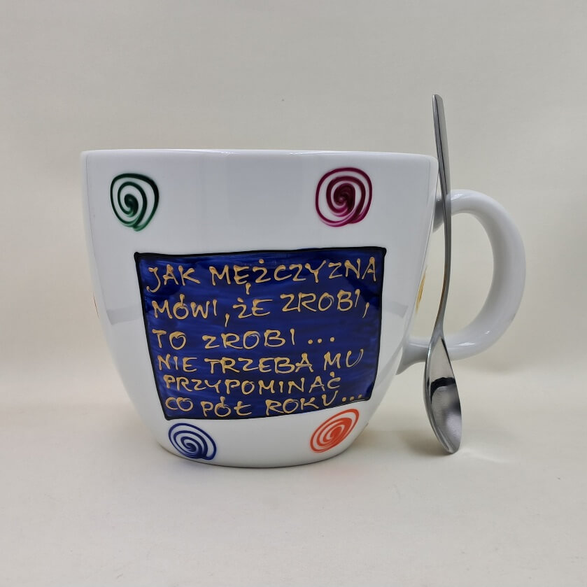 Wielki, ręcznie malowany kubek 1 litr "Jak mężczyzna mówi..." - obrazek 2